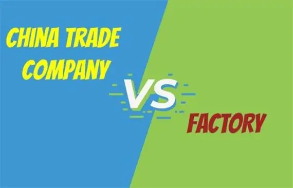Trading Companies Vs. Factory